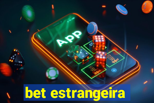 bet estrangeira